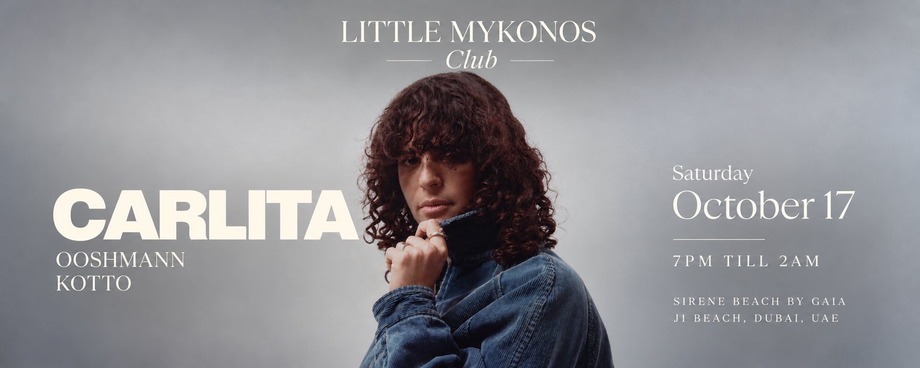Carlita · Little Mykonos Club · Saturday October 17 · 7pm till 2am · Sirene Beach by GAIA, J1 Beach, Dubai